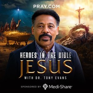 Heroes in the Bible with Dr. Tony Evans podcast