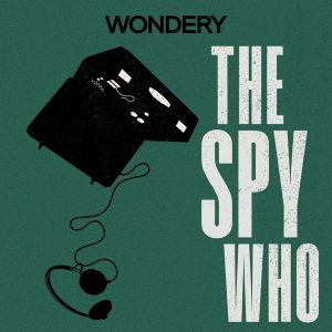 The Spy Who podcast