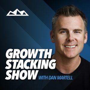 Growth Stacking Show with Dan Martell podcast