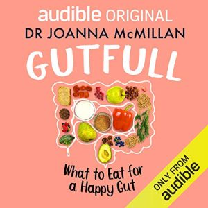 Gutfull: What to Eat for a Happy Gut  podcast