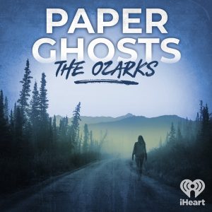 Paper Ghosts: The Ozarks podcast