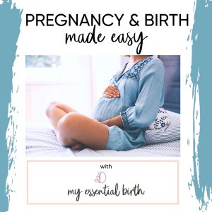 Pregnancy & Birth Made Easy podcast