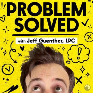 Problem Solved with Therapy Jeff podcast