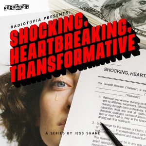 Radiotopia Presents: Shocking, Heartbreaking, Transformative podcast