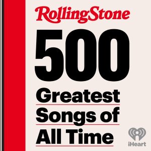 Rolling Stone's 500 Greatest Songs podcast