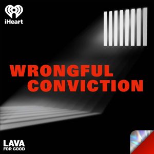 Wrongful Conviction podcast