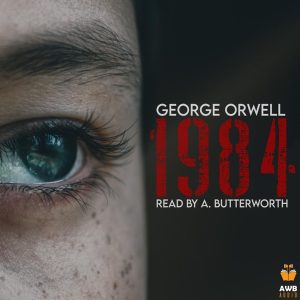 1984 or Nineteen Eighty-Four, audiobook podcast