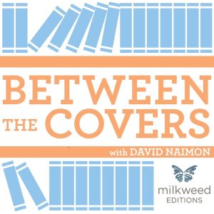 Between The Covers : Conversations with Writers in Fiction, Nonfiction & Poetry podcast