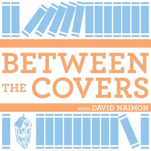 Between The Covers : Conversations with Writers in Fiction, Nonfiction & Poetry podcast