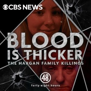 Blood is Thicker: The Hargan Family Killings podcast