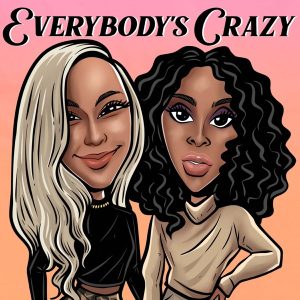 Everybody's Crazy podcast