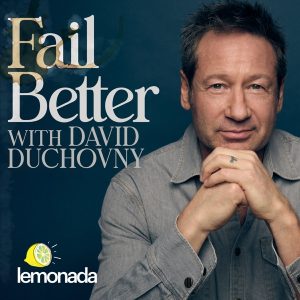 Fail Better with David Duchovny podcast