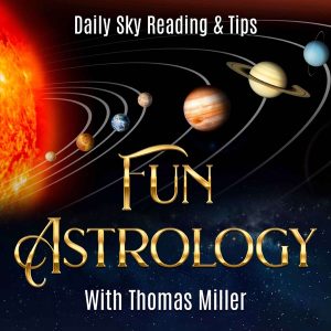 Fun Astrology with Thomas Miller podcast