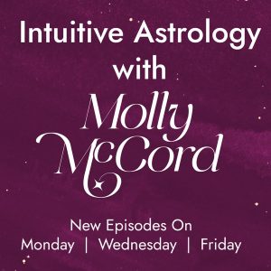 Intuitive Astrology with Molly McCord