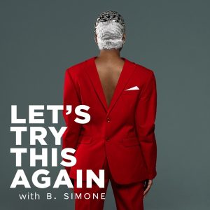 Let's Try This Again with B. Simone podcast