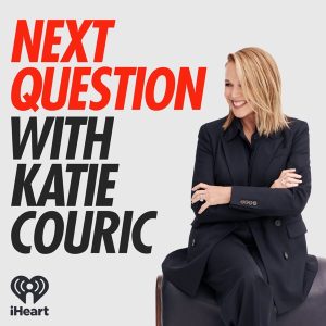 Next Question with Katie Couric podcast