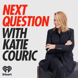 Next Question with Katie Couric