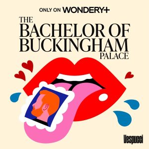 The Bachelor Of Buckingham Palace podcast