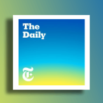 Top stories behind the headlines: The Daily best episodes