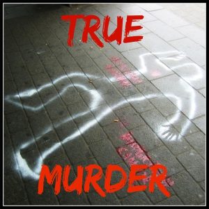 True Murder: The Most Shocking Killers