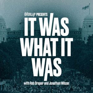 It Was What It Was podcast
