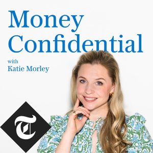 Money Confidential with Katie Morley podcast
