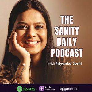 Sanity Daily - with Priyanka Joshi