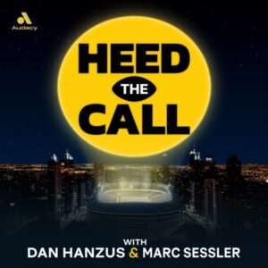 Heed the Call with Dan Hanzus & Marc Sessler