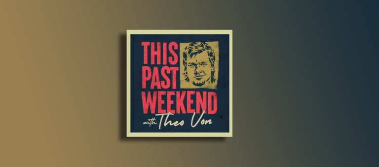 The 10 best Theo Von episodes of This Past Weekend