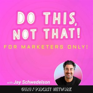 Do This, NOT That: Marketing Tips with Jay Schwedelson l Presented By Marigold