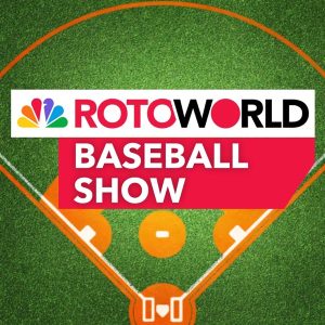 Rotoworld Baseball Show – Fantasy Baseball podcast