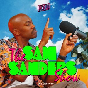 The Sam Sanders Show podcast