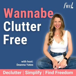 Wannabe Clutter Free | Declutter, Organize, Calm the Chaos