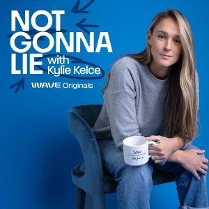 Not Gonna Lie with Kylie Kelce