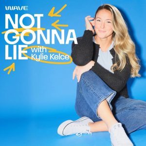 Not Gonna Lie with Kylie Kelce