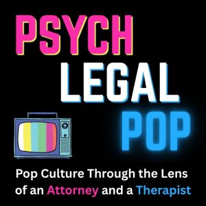 Psych Legal Pop Podcast
