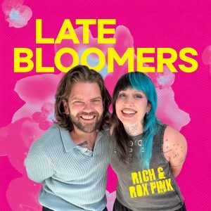 LATE BLOOMERS