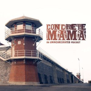 Concrete Mama: The Podcast