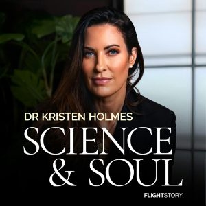 Science & Soul with Dr Kristen Holmes