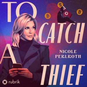 To Catch a Thief: China’s Rise to Cyber Supremacy podcast