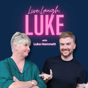 Live, Laugh, Luke... with Luke Hamnett