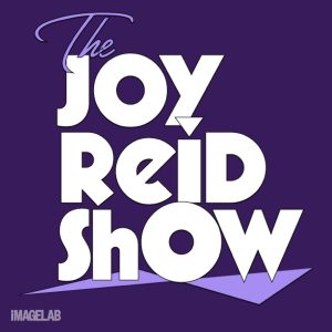 The Joy Reid Show