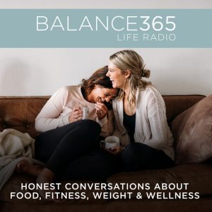 Balance365 Life Radio Nutrition
