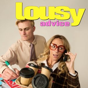 Lousy Advice podcast