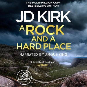 A Rock and a Hard Place: DCI Logan Crime Thrillers, Book 21
