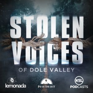 Stolen Voices of Dole Valley podcast