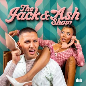 The Jack & Ash Show podcast