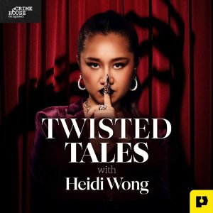 Twisted Tales with Heidi Wong podcast