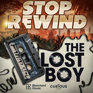 Stop Rewind: The Lost Boy podcast