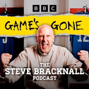 Game's Gone: The Steve Bracknall Podcast